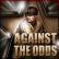 Against the Odds