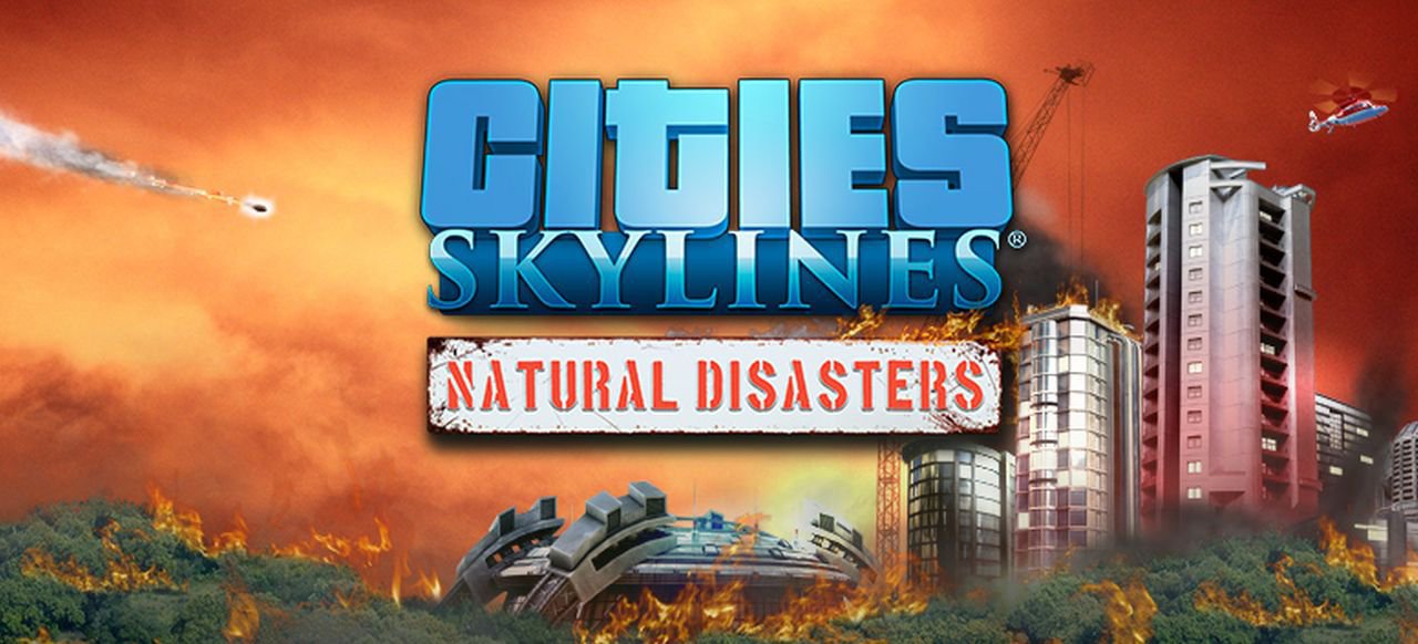 Cities: Skylines - Natural Disasters (Strategie) von Paradox Interactive Cities: Skylines - Natural Disasters (Strategie) von Paradox Interactive