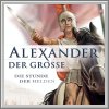Alexander - Die Stunde der Helden